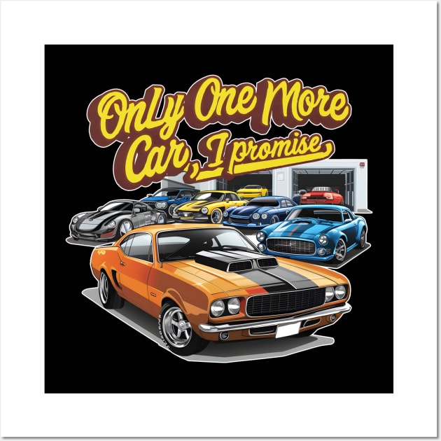 Only one more car, I promise! auto collection enthusiasts Wall Art by Inkspire Apparel designs